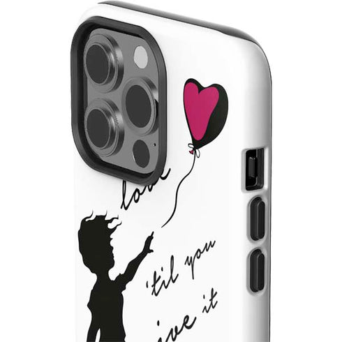 Love Isnt Love Til You Give It Away iPhone 15 Pro Impact Case